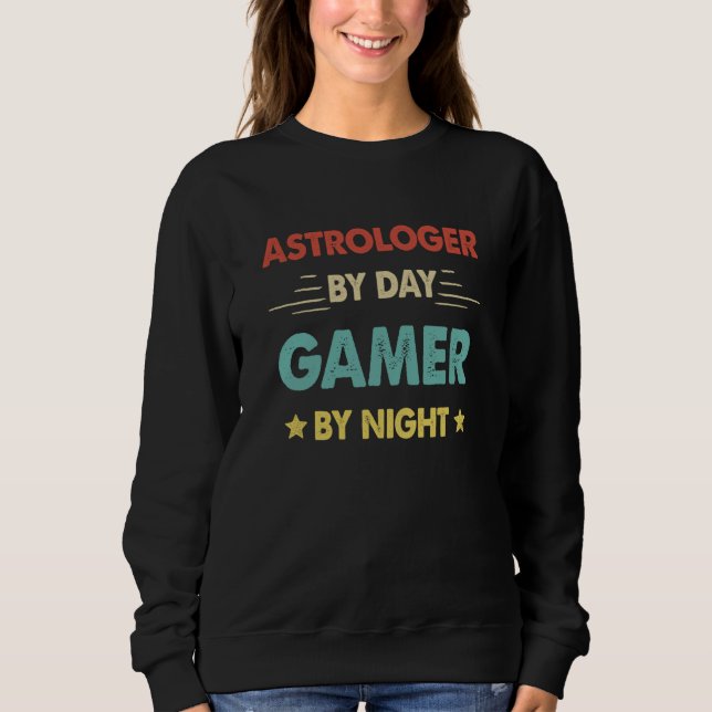 Retro Astrologer By Day Gamer By Night Sweatshirt (Front)
