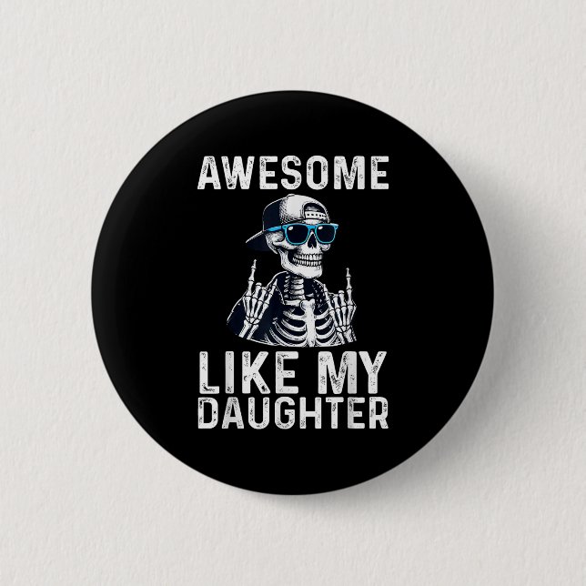 Retro Awesome Like My Daughter Funny Dad Parents D Button (Front)