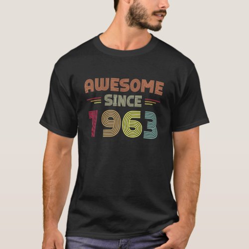Retro Awesome Since 1963 60th Birthday Bday Born T_Shirt