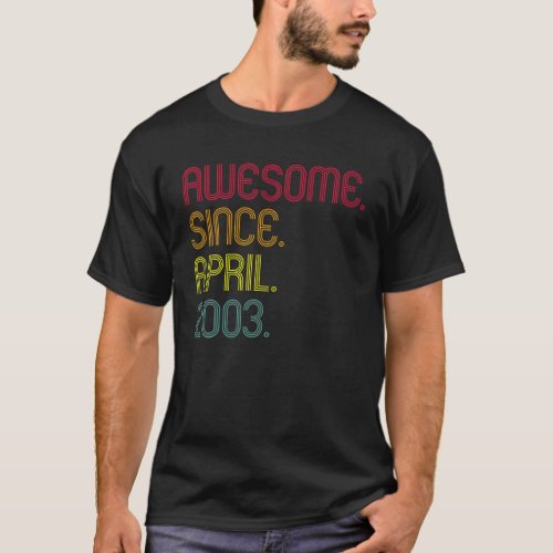 Retro Awesome Since April 2003 20Th Birthday 20 Ye T_Shirt
