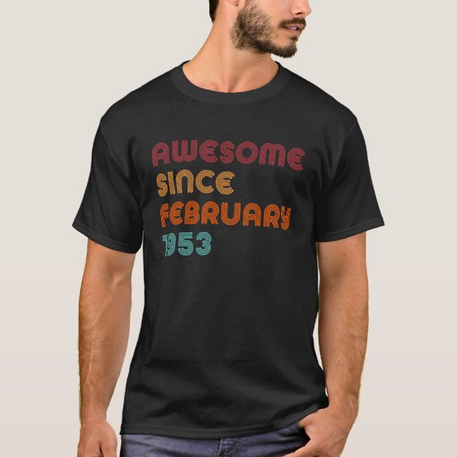 Retro Awesome Since February 1953 70th Birthday 70 T-Shirt (Front)