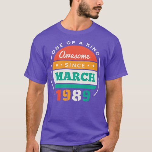 Retro Awesome Since March 1989 Birthday Vintage Bd T_Shirt