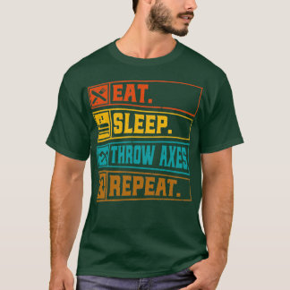 Retro Ax Throwing Lover Quote Eat Sleep Throw Axes T-Shirt