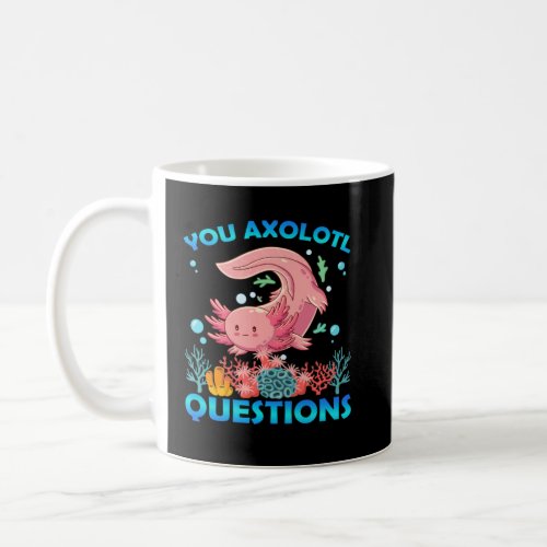 Retro Axolotl  You Axolotl Questions  70  Coffee Mug