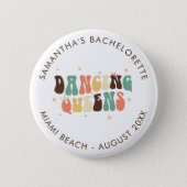 Retro Bachelorette Disco Bride Dancing Queens Button (Front)