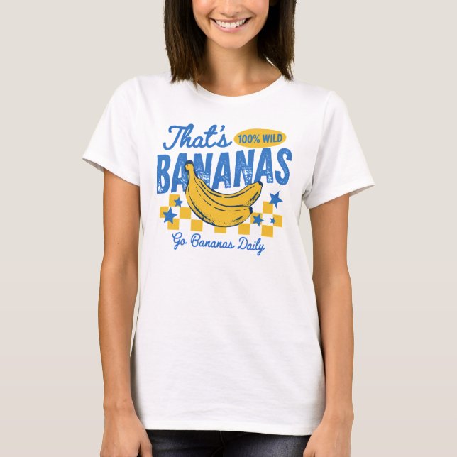 Retro Bananas Funny Quote T-Shirt (Front)