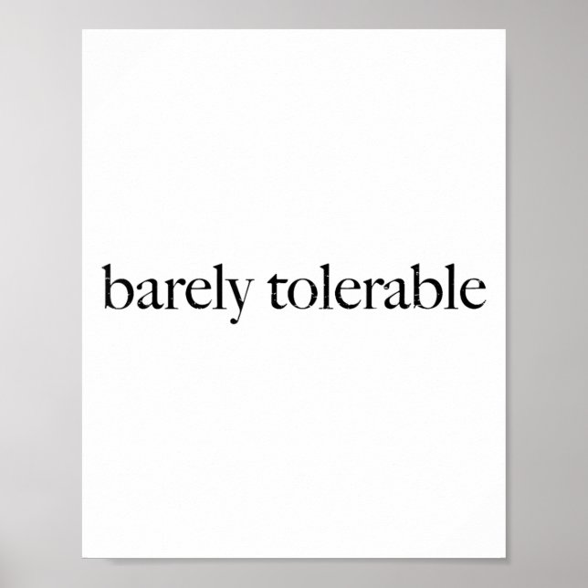 Retro Barely Tolerable Funny Quote For Work Humor  Poster (Front)