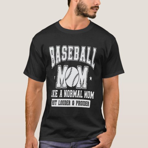 Retro Baseball Mom Like A Normal Mom But Louder  T_Shirt