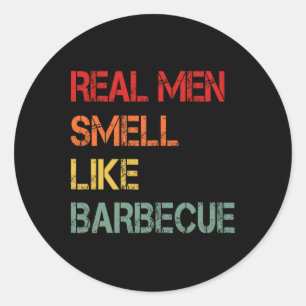 Retro Bbq Real Men Smell Like Byrbecue Smoke Funny Classic Round Sticker