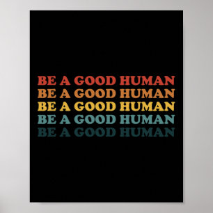 Retro Be A Good Human Kindness Saying Positive Mes Poster
