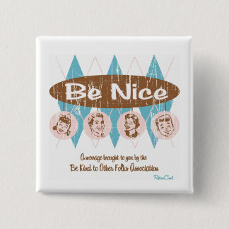 Retro 'Be Nice' Pinback Button