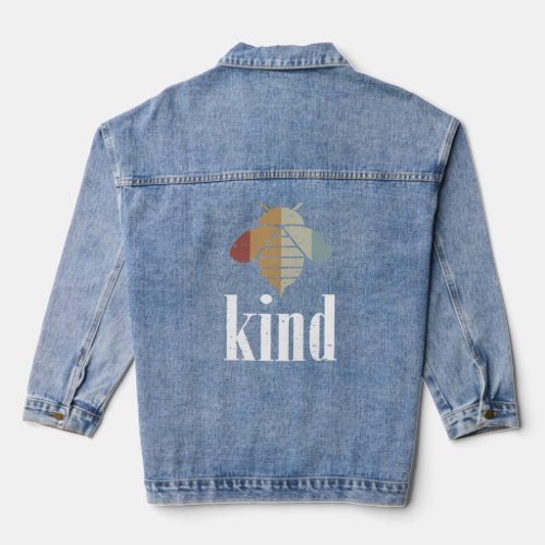 Retro Bee Kind Motivational Be Kind  4  Denim Jacket