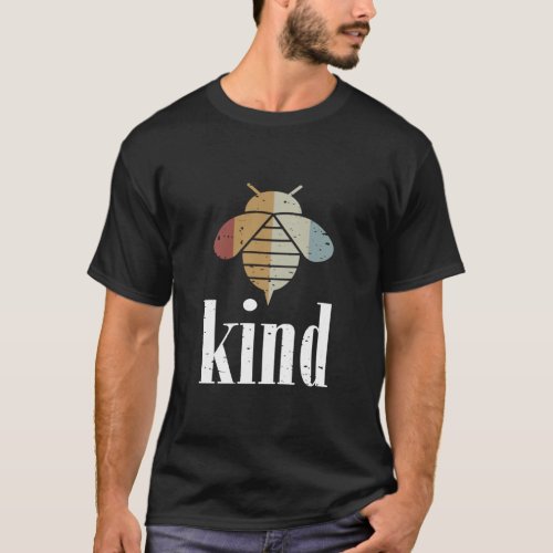 Retro Bee Kind Motivational Be Kind  4  T_Shirt