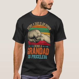 Retro Being A Dad Is An Honor Being A Grandad Is P T-Shirt