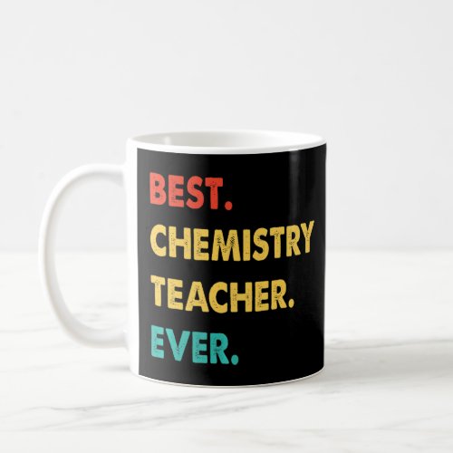 Retro Best Chemistry Teacher Ever    Coffee Mug