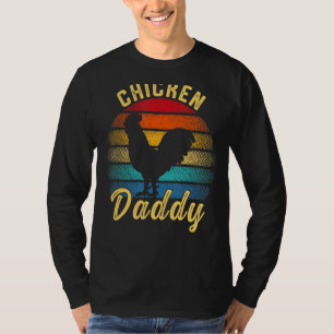 Retro Best Chicken Daddy Ever Chicken Dad Fathers T-Shirt