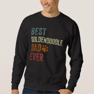 Retro Best Goldendoodle Dad Ever Doodle Papa Fathe Sweatshirt