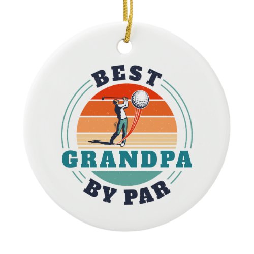 Retro Best Grandpa By Par Custom Christmas Golfing Ceramic Ornament