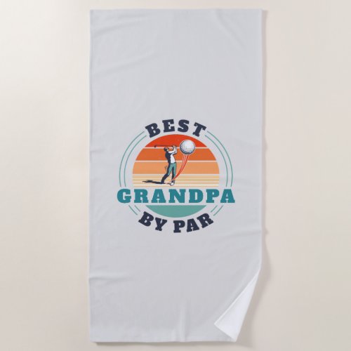 Retro Best Grandpa By Par Custom Fathers Day Beach Towel
