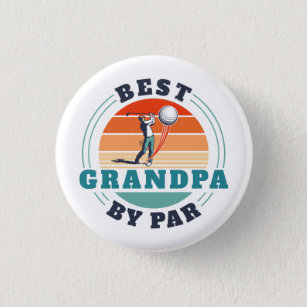 Retro Best Grandpa By Par Custom Fathers Day Button