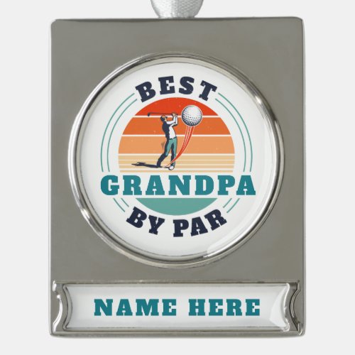 Retro Best Grandpa By Par Custom Silver Plated Banner Ornament