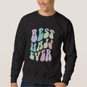Retro BEST HAJJ EVER Travel Momento Hadj Team Pilg Sweatshirt