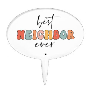 Retro Best Neighbor Ever Cute Cake Topper