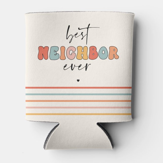 Retro Best Neighbor Ever Cute Can Cooler (Front)