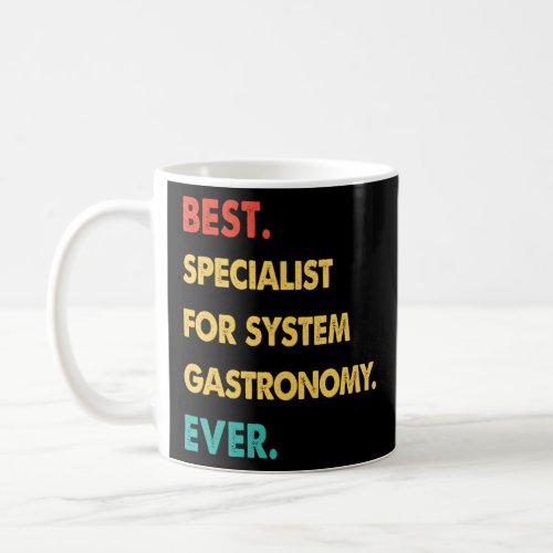 Retro Best Specialist For System Gastronomy Ever  Coffee Mug