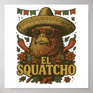 Retro Bigfoot Cinco de Mayo Sombrero El Squatcho Poster