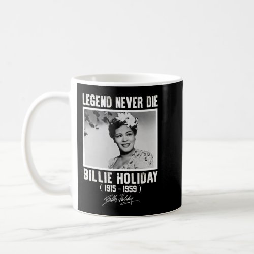 Retro Billie Holiday Signature Legends Never Die Coffee Mug