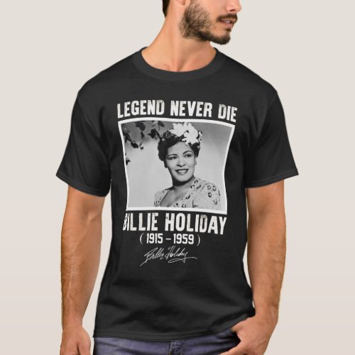 Retro Billie Holiday Signature Legends Never Die T_Shirt