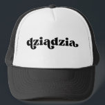 Retro Black and White Grandpa Polish dziadzia Trucker Hat<br><div class="desc">"dziadzia" in retro style font,  color is editable; add your own name if desired and choose hate style. Contact me for other nicknames.</div>