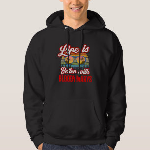 Retro Bloody Marys Sunset Life Is Better With Bloo Hoodie