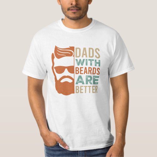 Retro bold typography dads with beards are better T_Shirt