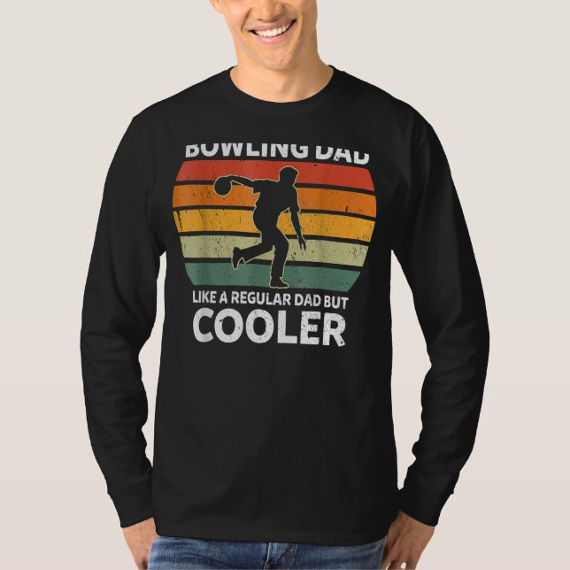 Retro Bowling Dad Like A Regular Dad But Cooler T-Shirt (Front)