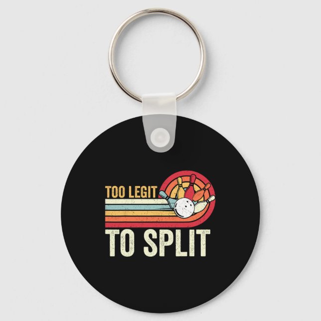 Retro Bowling Too Legit To Split Funny Bowler Wome Keychain (Front)