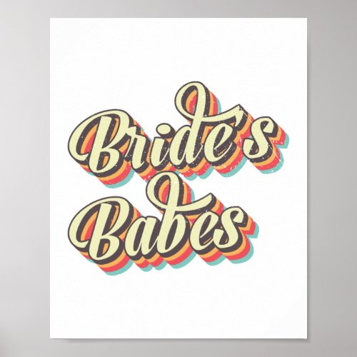 Retro Brides Babes Bachelorette Bridal Party Poster