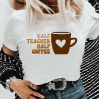 Retro Brown Half Teacher Half Coffee Women's 