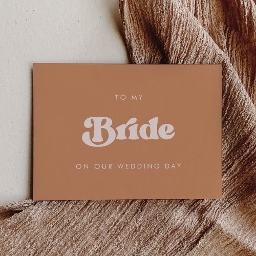 Retro brown To my Bride on our wedding day card