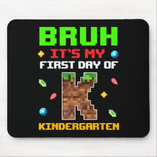 Retro Bruh Its My First Day Of Kindergarten Ck To Mouse Pad