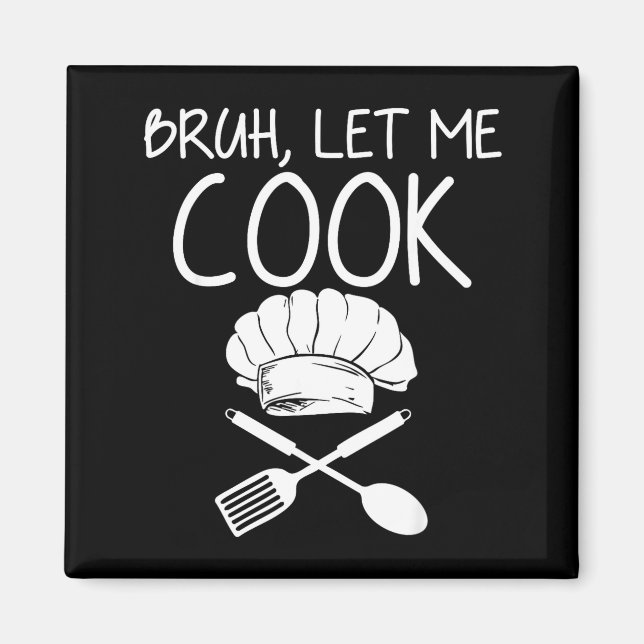 Retro Bruh Let Me Cook Meme Funny Let Him Cook  Magnet (Front)