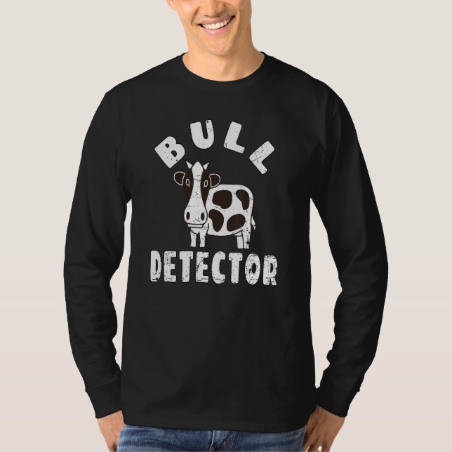 Retro Bull Detector   Fun B S  Bull Cow Joke T-Shirt (Front)