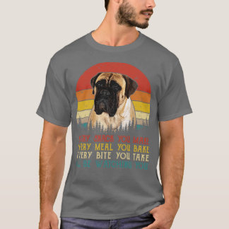 Retro Bullmastiff Every Snack You Make Every Meal T-Shirt