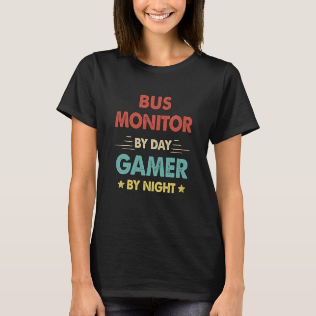 Retro Bus Monitor By Day Gamer By Night T-Shirt (Front)