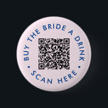 Retro Buy the Bride a Drink Bachelorette Party QR  Button<br><div class="desc">Bring a modern touch to the bride's bachelorette celebration with this Retro Buy the Bride a Drink Bachelorette Party QR Button. This button seamlessly blends vintage aesthetics with a contemporary twist, showcasing a stylish blue design and a customizable QR code. Capture the essence of retro vibes with a modern edge,...</div>
