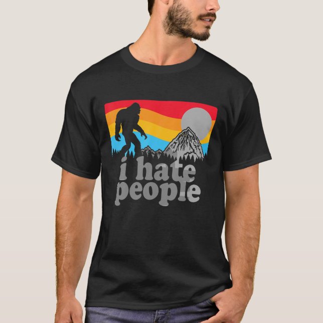 Retro Camping, Bigfoot Sasquatch I Hate People T-Shirt (Front)