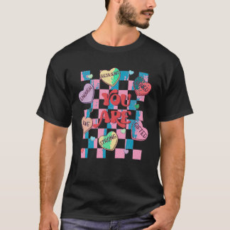 Retro Candy Heart Teacher Valentine s Day You Are T-Shirt