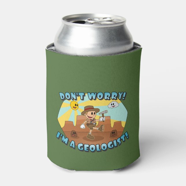 Retro Cartoon- Don't Worry; I'm a Geologist! Can Cooler (Can Front)