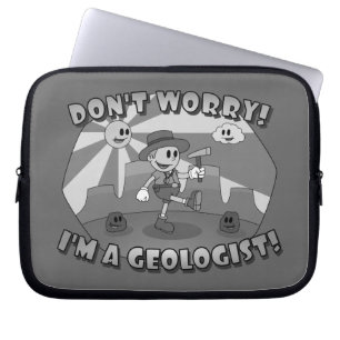 Retro Cartoon- Don't Worry! I'm a Geologist! Laptop Sleeve